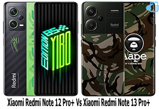 Photo of Xiaomi Redmi Note 12 Pro+ Vs Xiaomi Redmi Note 13 Pro+